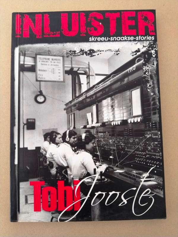 Inluister: Skreeu-Snaakse-Stories, Tobi Jooste
