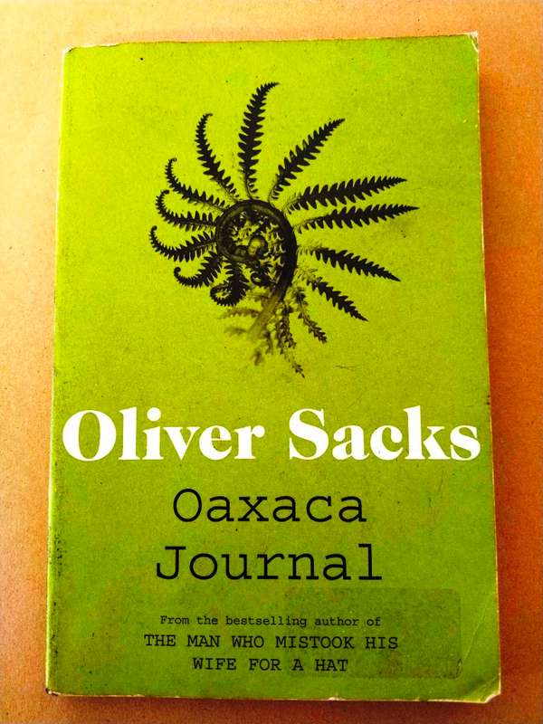Oaxaca Journal, Oliver Sacks