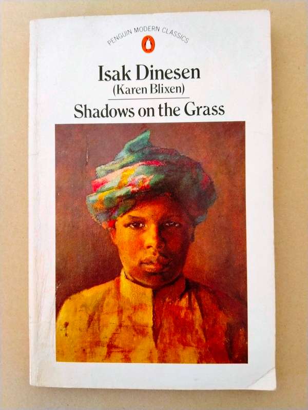 Shadows on the Grass, Isak Dinesen (Karen Blixen)