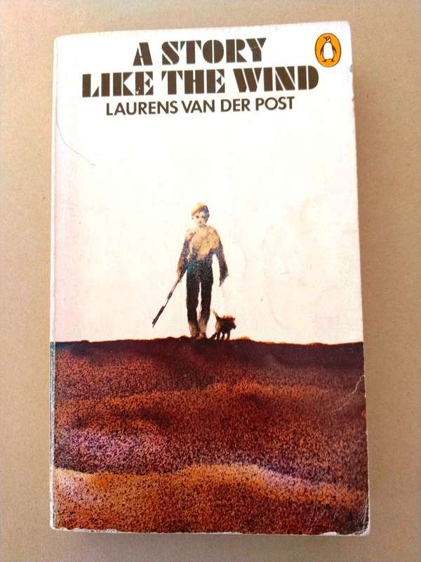 A Story Like the Wind, Laurens van der Post