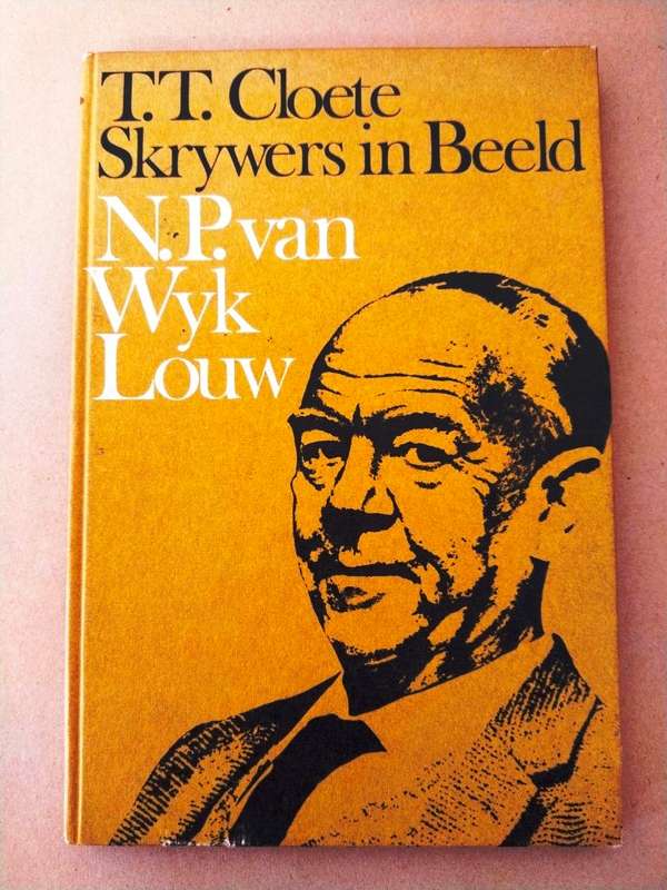 Skrywers in Beeld - N.P. van Wyk Louw, T.T. Cloete