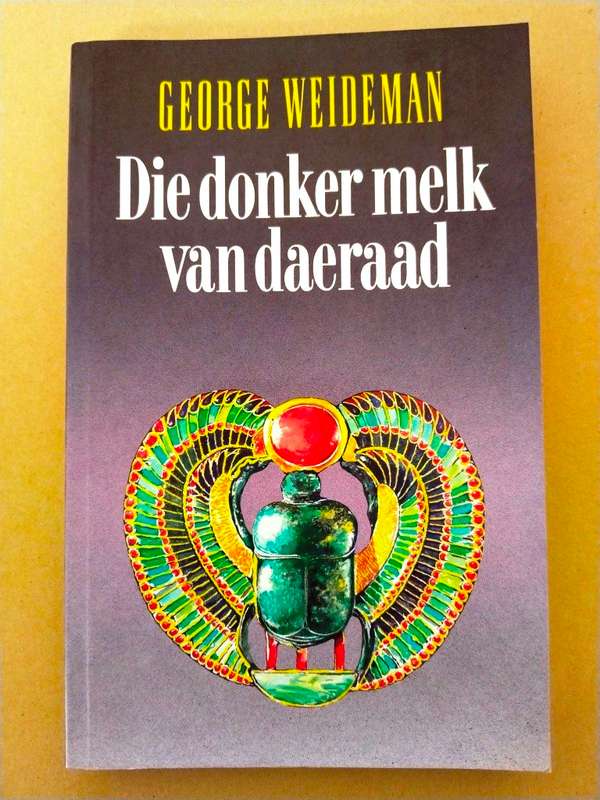 Die donker melk van daeraad, George Weideman