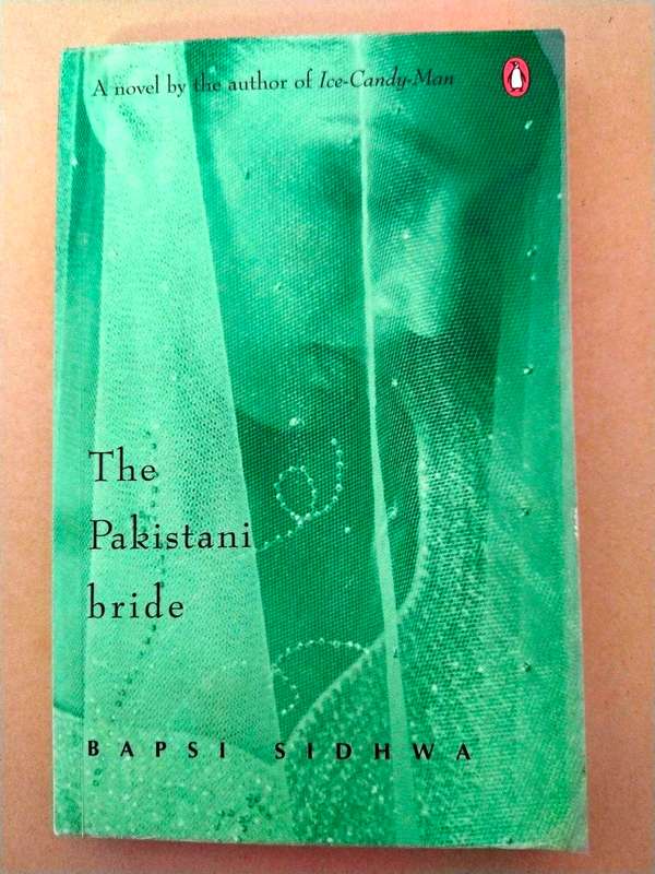 The Pakistani Bride, Bapsi Sidhwa