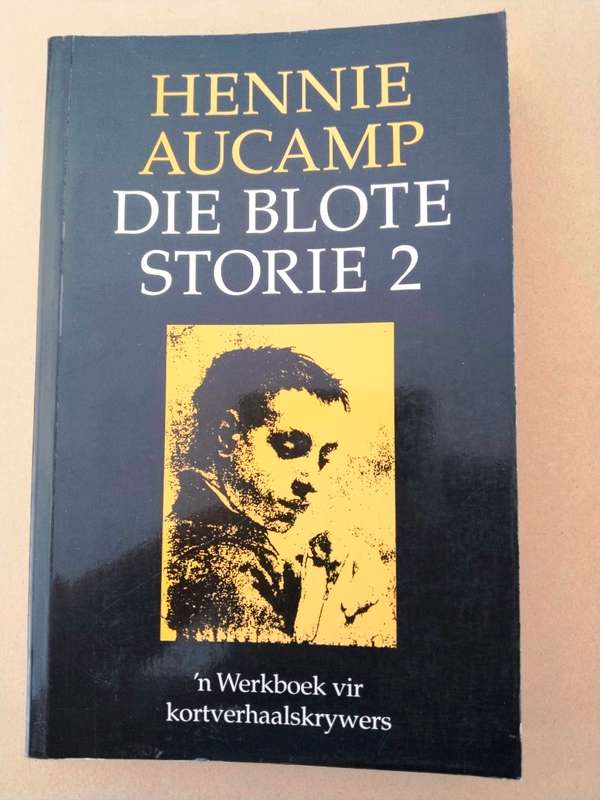 Die Blote Storie 2 - 'n Werkboek vir kortverhaalskrywers, Hennie Aucamp