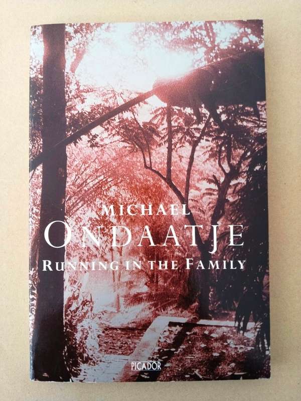 Running in the Family, Michael Ondaatje