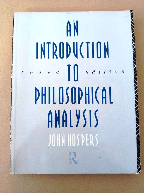 An Introduction to Philosophical Analysis, John Hospers