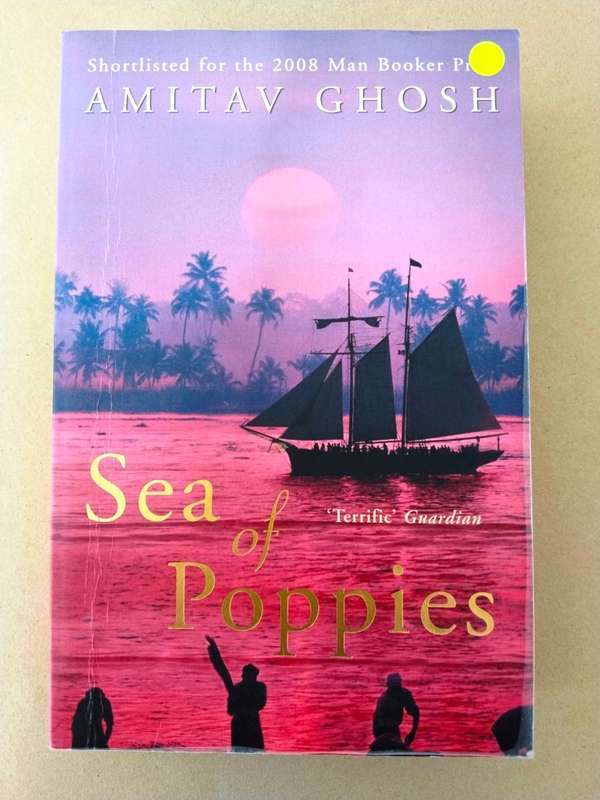 Sea of Poppies, Amitav Ghosh