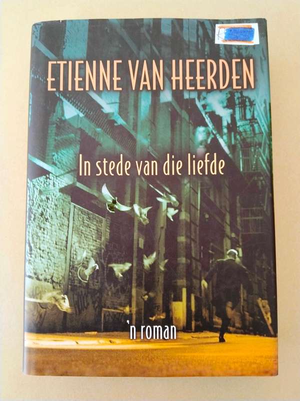 In stede van die liefde, Etienne van Heerden