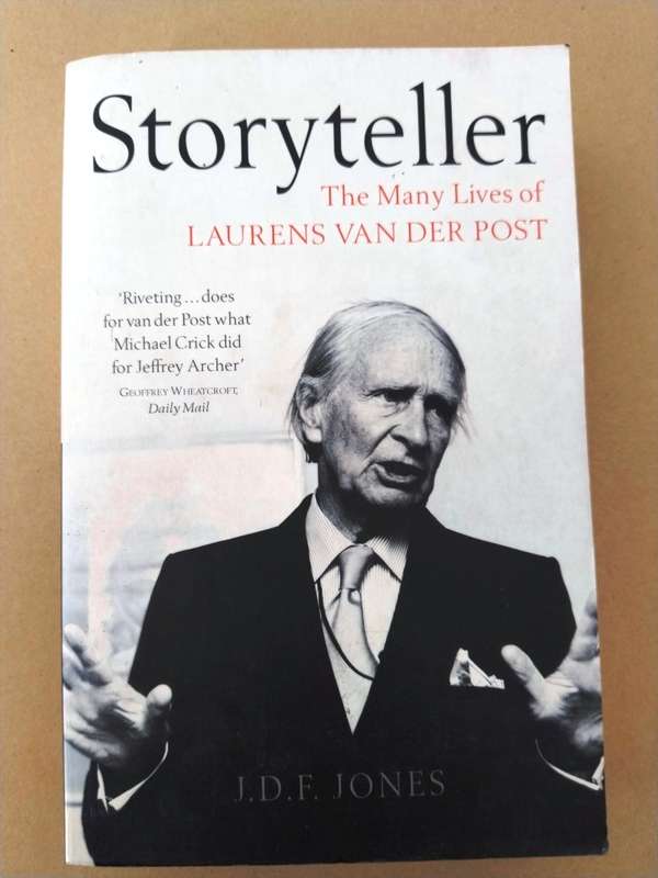 Storyteller - The Many Lifes of Laurens van der Post, J.D.F. Jones