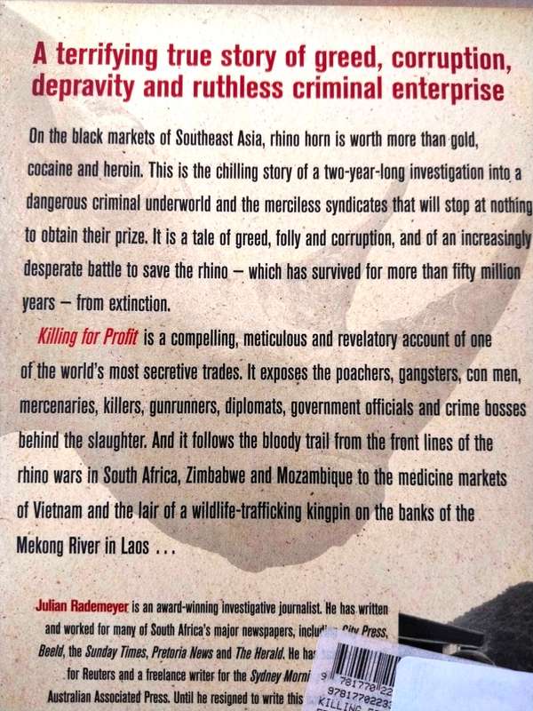 Killing for Profit - Exposing the Illegal Rhino Horn Trade, Julian Rademeyer