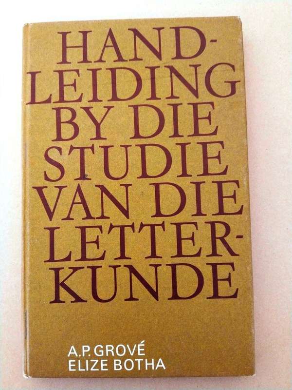 Handleiding by die studie van die letterkunde, A.P. Grové en Eliza Botha