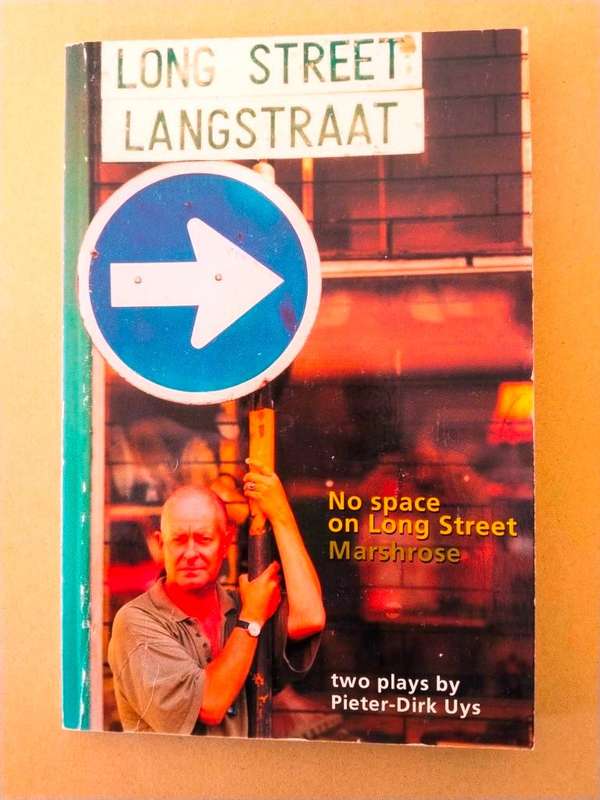 No Space on Long Street / Marshrose, two plays by Pieter-Dirk Uys