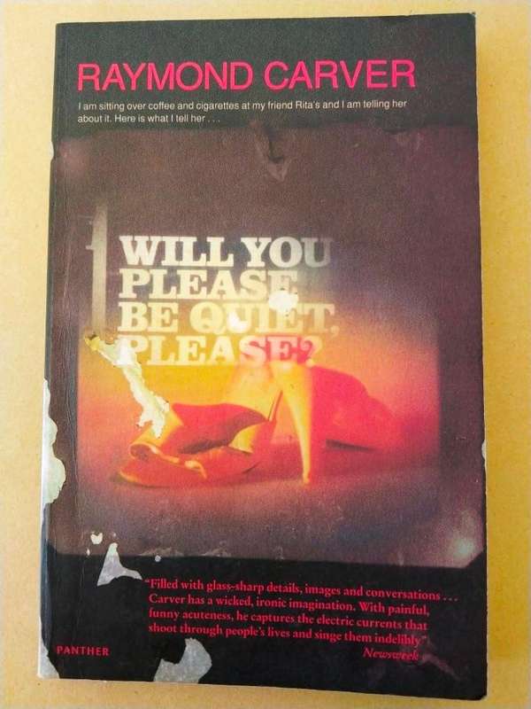 Will You Please be Quiet, Please?, Raymond Carver [short stories]