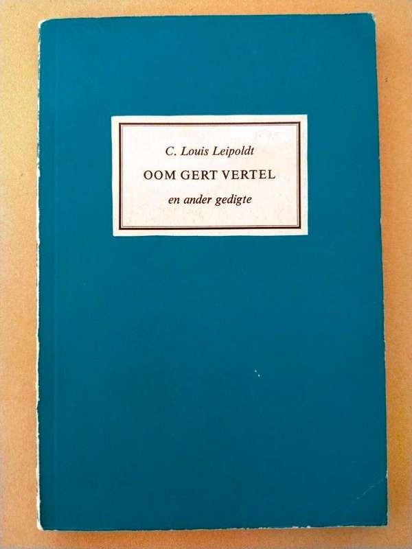 'Oom Gert vertel' en ander gedigte, C. Louis Leipoldt