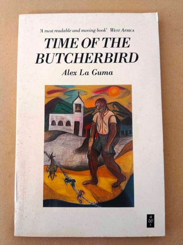 Time of the Butcherbird, Alex La Guma