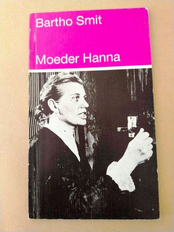 Moeder Hanna, Bartho Smit ['n toneelstuk]