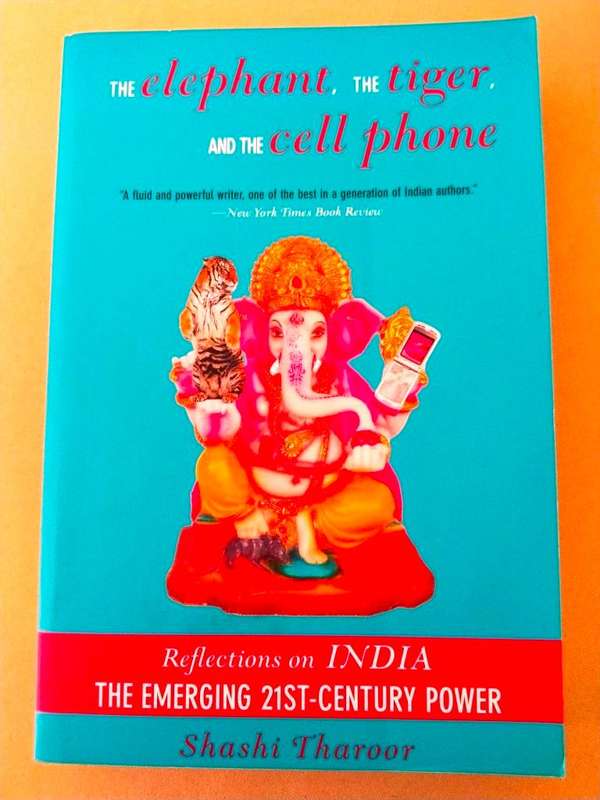 The Elephant, The Tiger, and the Cell Phone, Shashi Tharoor