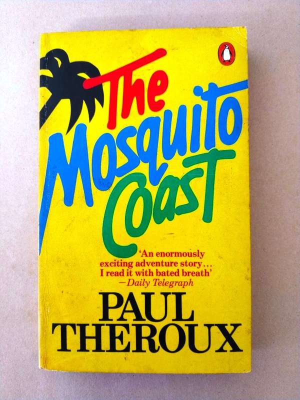 The Mosquito Coast, Paul Theroux