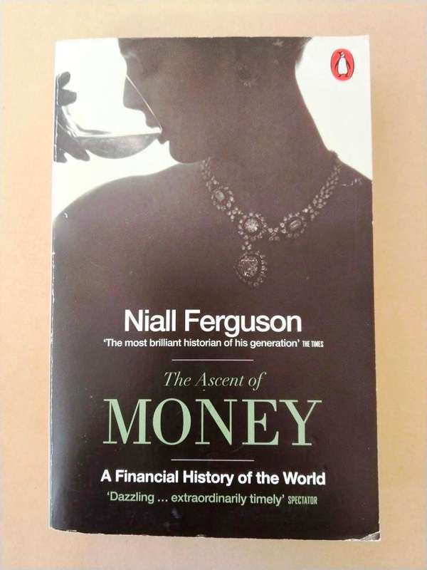 The Ascent of Money,  Niall Ferguson
