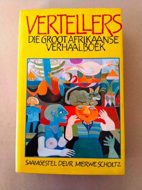 Vertellers - Die Groot Afrikaanse Verhaalboek, saamgestel deur Merwe Scholtz