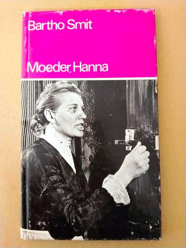 Moeder Hanna, Bartho Smit ['n toneelstuk]