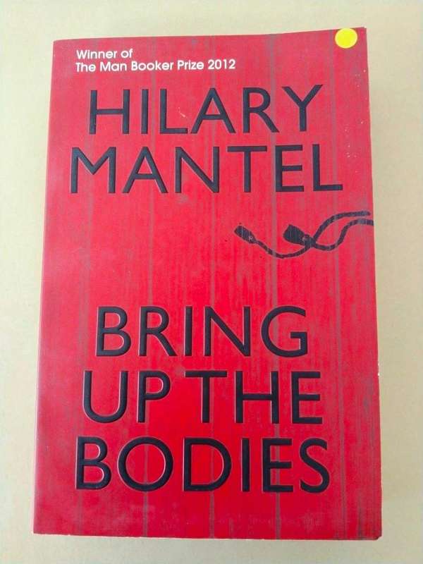 Bring up the Bodies, Hilary Mantel