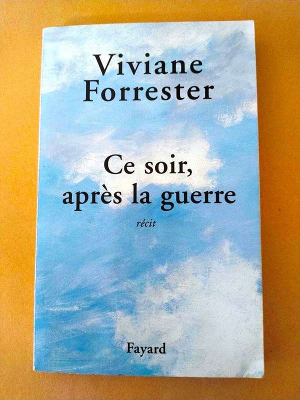 Ce soir, après la guerre, Viviane Forrester