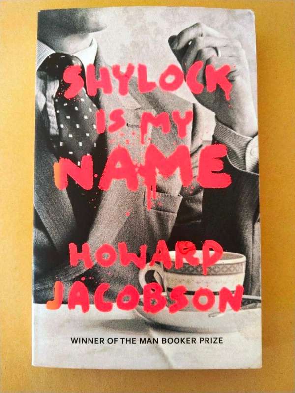 Shylock is my Name, Howard Jacobson