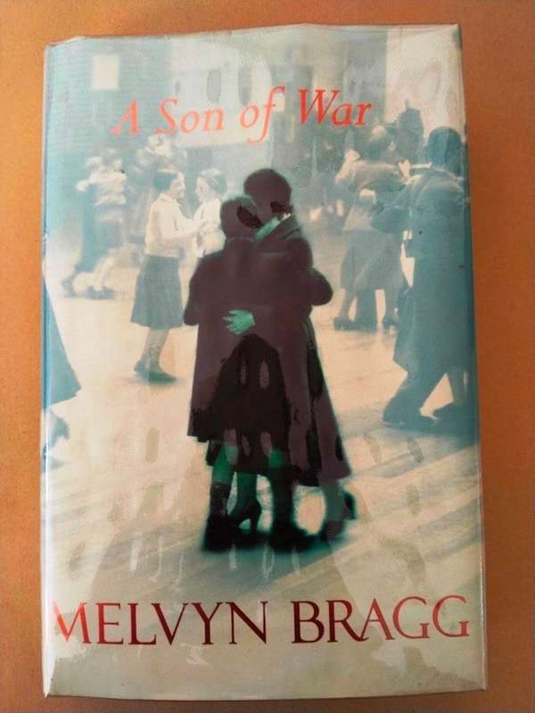 A Son of War, Melvyn Bragg [first edition, signed by the author]