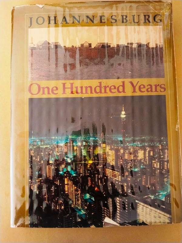 Johannesburg: One Hundred Years