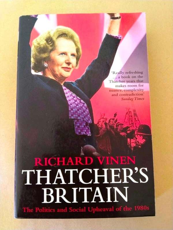 Thatcher's Britain, Richard Vinen