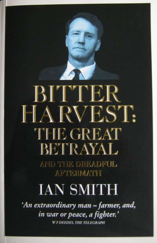 Bitter Harvest The Great Betrayal and the Dreadful Aftermath Ian Douglas Smith