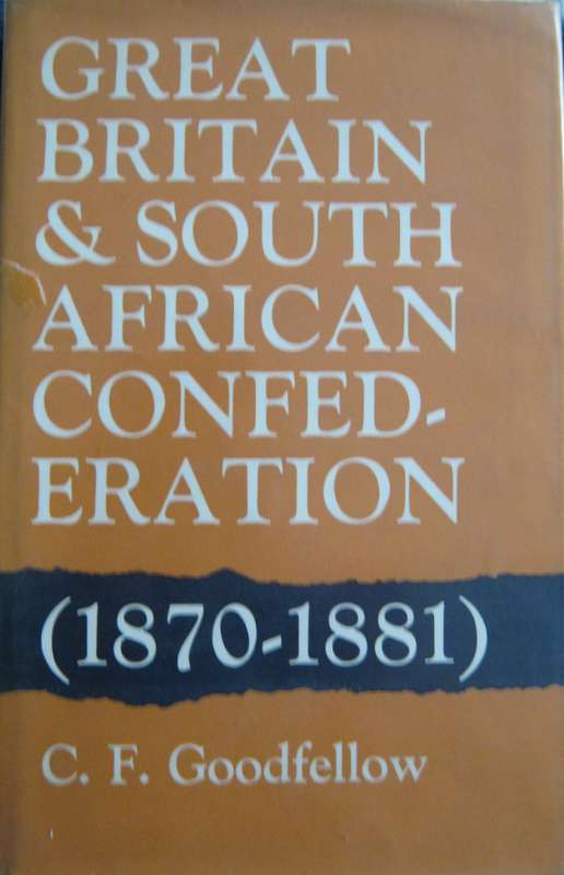 Great Britain & South African Confederation (1870-1881) C F Goodfellow