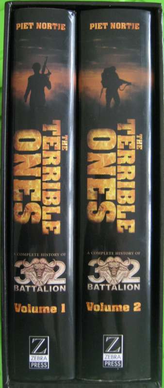 The Terrible Ones A Complete History of 32 Battalion  Author: Piet Nortie  Publisher: Zebra Press