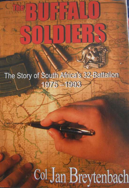 The Buffalo Soldiers The Story of South Africas #2 Battalion 1975  1993 Col Jan Breytenbach