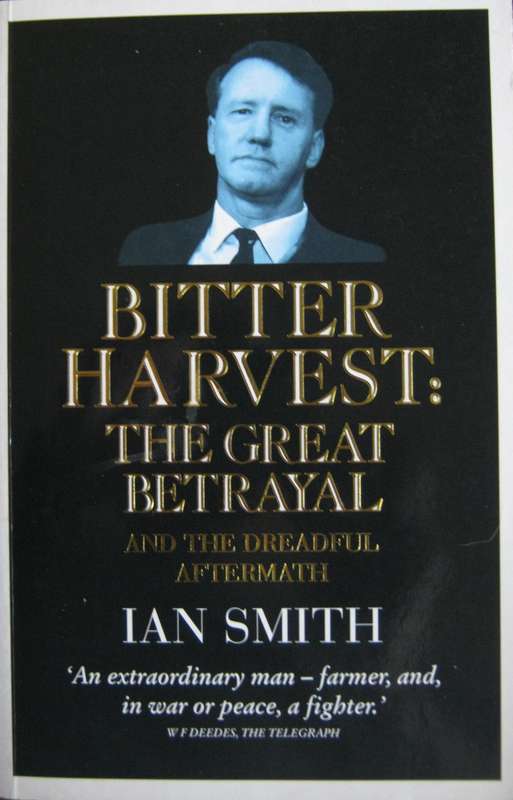 The Bitter Harvest : The Great Betrayal and the Aftermath Ian Douglas Smith