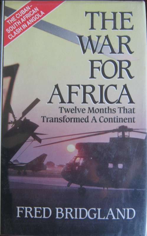 The War for Africa Twelve Months That Transformed a Continent Fred Bridgland
