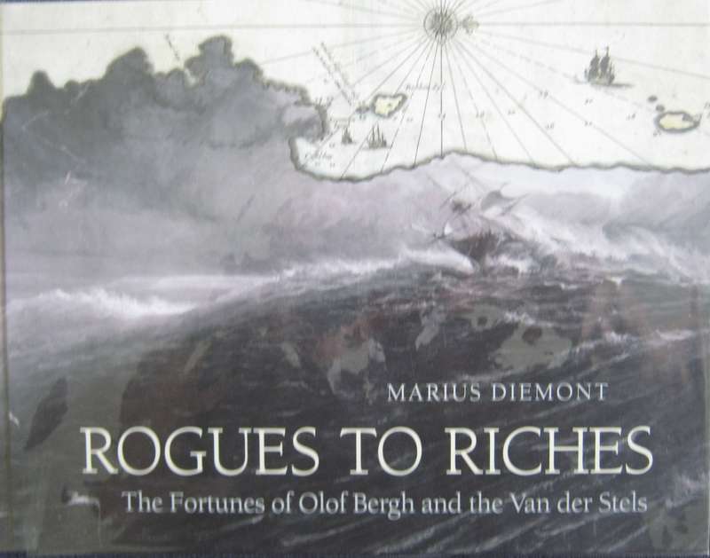 Rouges to Riches The Fortunes of Olof Berg and the Van der Stels Marius Diemont