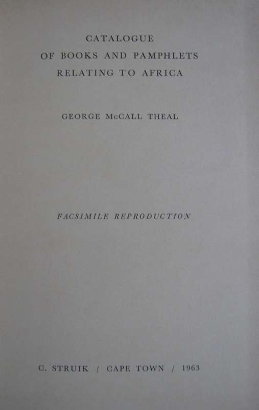 Catalogue of Books and Pamphlets Relating to Africa South of the Zambezi G M Theal