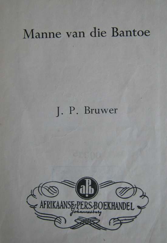 Manne van die Bantoe  J P Bruwer