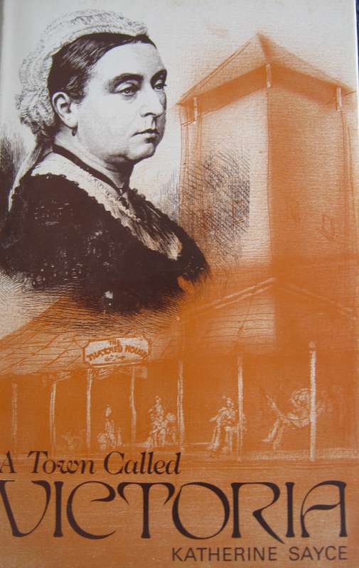 A Town Called Victoria Catherine Sayce