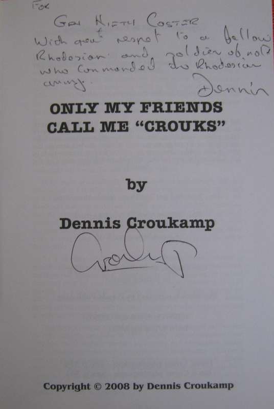 Only My Friends Call Me Crouks. Rhodesian Reconnaissance Specialist. Signed Presentation Copy