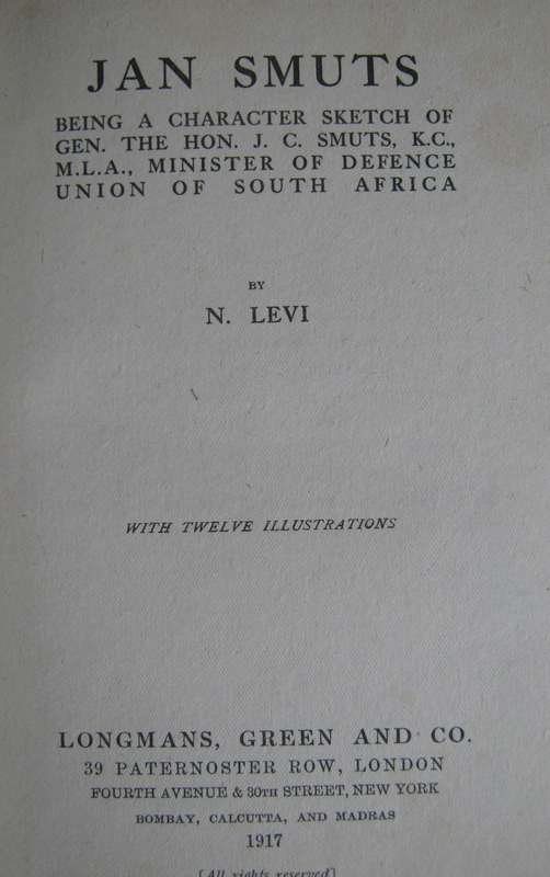 Jan Smuts Being a Character Sketch of Gen The Hon. J C Smuts N Levi