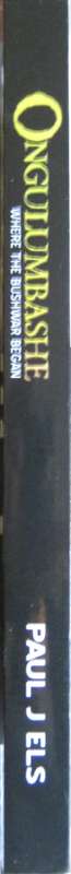 Ongulumbashe Where The Bushwar Began Paul J Els