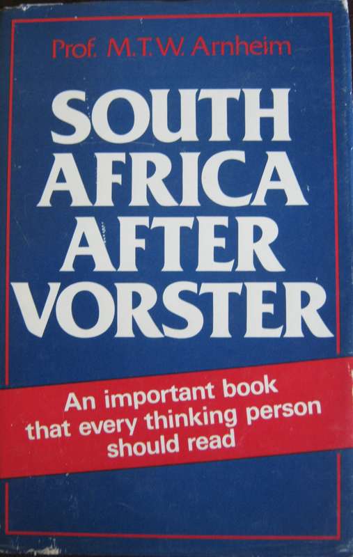 South Africa After Vorster Prof. M T W Arnheim