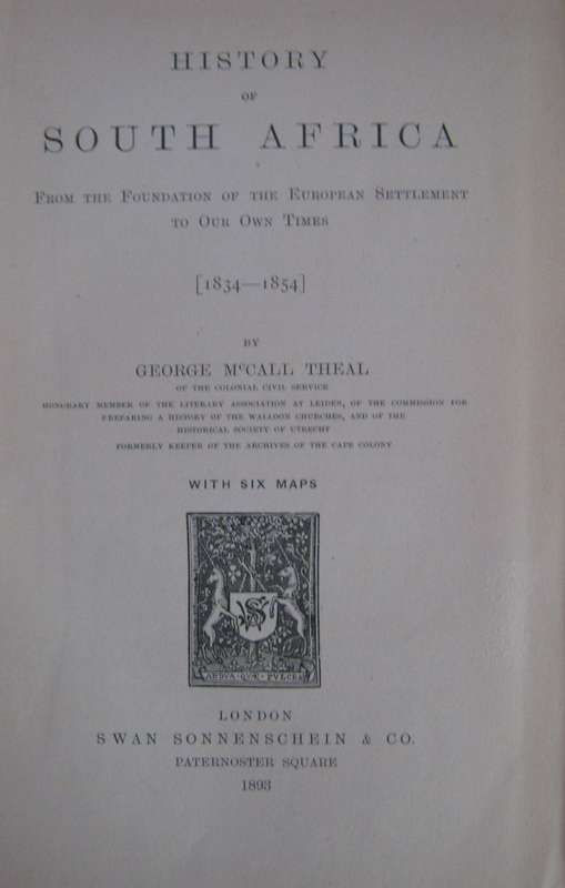 History of South Africa From the Foundation of the European Settlement to our Own Times 1834-1854