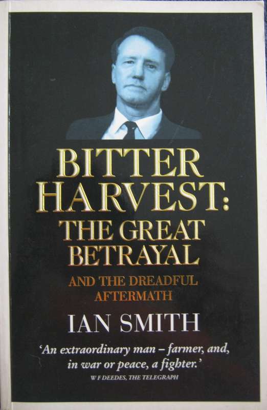 The Bitter Harvest : The Great Betrayal and the Aftermath  Signed