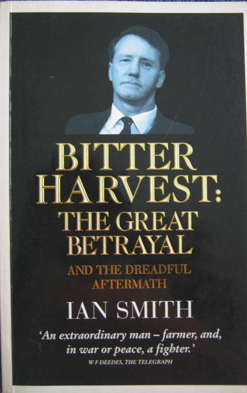 The Bitter Harvest : The Great Betrayal and the Aftermath  Signed