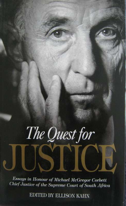 The Quest for Justice Essays Honouring of Michael McGregor Corbett, Chief Justice