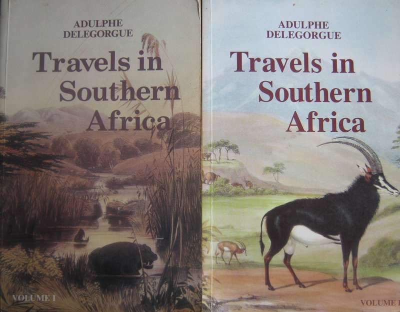 Travels in Southern Africa 2 Volume Set Adulphe Delegorgue